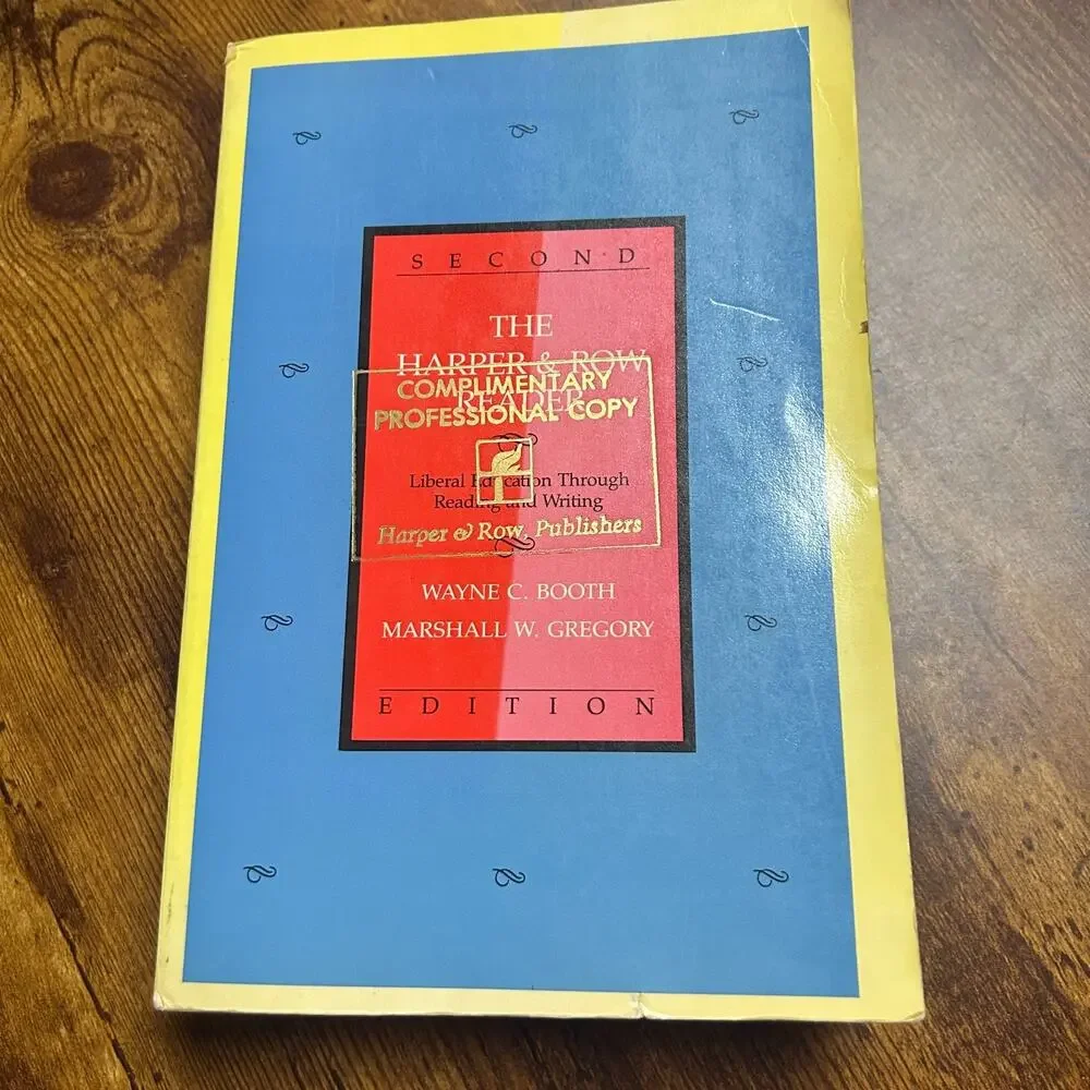 Harper and Row Reader Liberal Education Reading Writing Wayne Booth Gregory